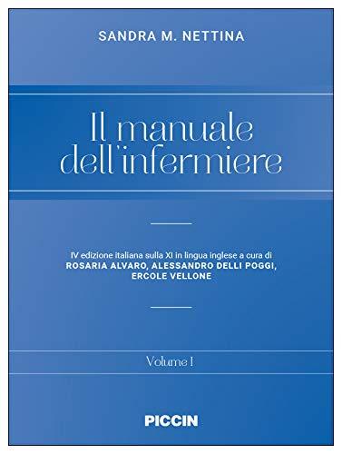 Il manuale dell'infermiere - Guida completa per la pratica infermieristica