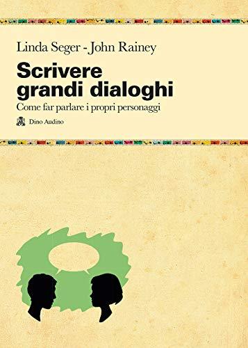Scrivere Grandi Dialoghi: Come Far Parlare i Propri Personaggi