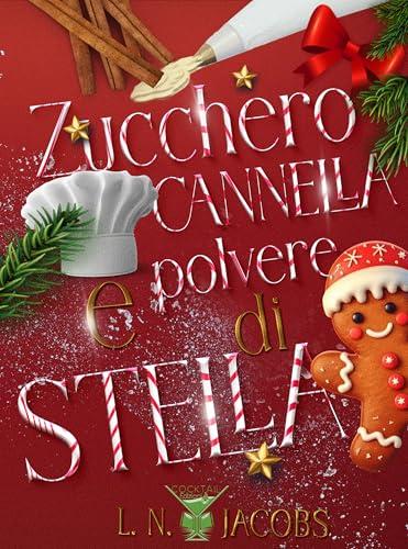 Zucchero, cannella e polvere di stella: (Cocktail Edizioni) (Collana Strawberry Sour)
