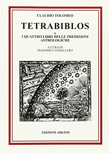 Tetrabiblos o I quattro libri delle predizioni astrologiche