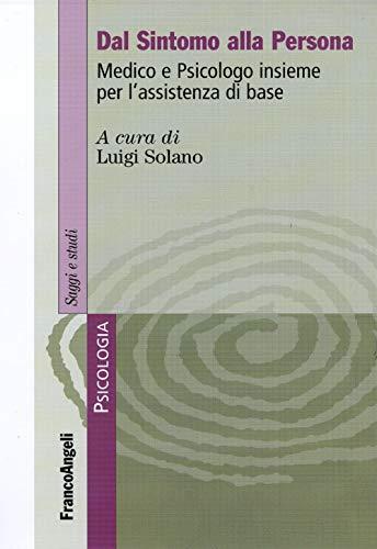 Dal sintomo alla persona. Medico e psicologo insieme per l'assistenza di base