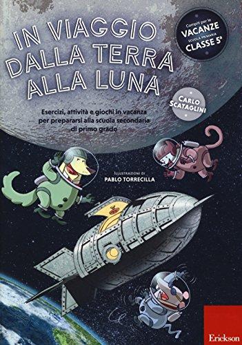 In viaggio dalla terra alla luna: esercizi per la scuola media