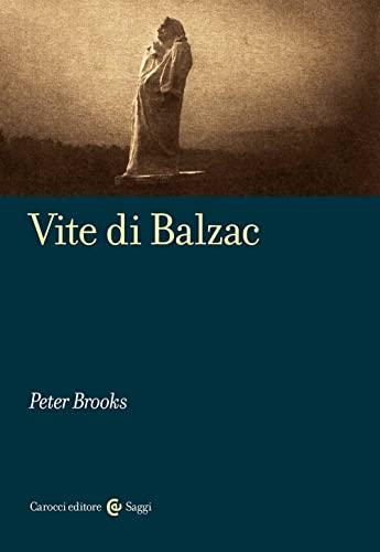 Vite di Balzac - Peter Brooks
