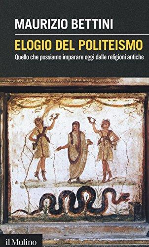 Elogio del politeismo: quello che possiamo imparare dalle religioni antiche