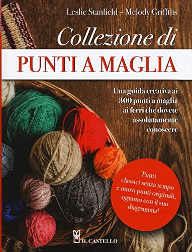 Collezione di Punti a Maglia: Guida Creativa per Magliai Esperti e Principianti