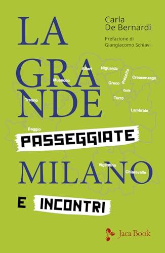 La Grande Milano: Passeggiate e Incontri - Alla scoperta dei quartieri nascosti