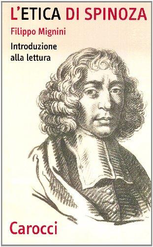 L'Etica di Spinoza: Introduzione alla Lettura