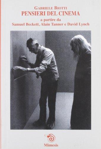 Pensieri del cinema. A partire da Samuel Beckett, Alain Tanner e David lynch