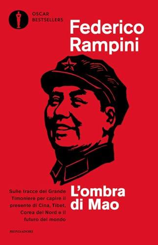 L'ombra di Mao. Sulle tracce del Grande Timoniere per capire il presente di Cina, Tibet, Corea del Nord e il futuro del mondo