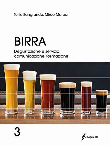 Degustazione e Servizio, Comunicazione, Formazione: Il Manuale Completo per Esperti di Birra