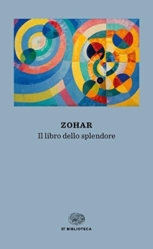 Zohar: Il libro dello splendore (Einaudi tascabili. Biblioteca)