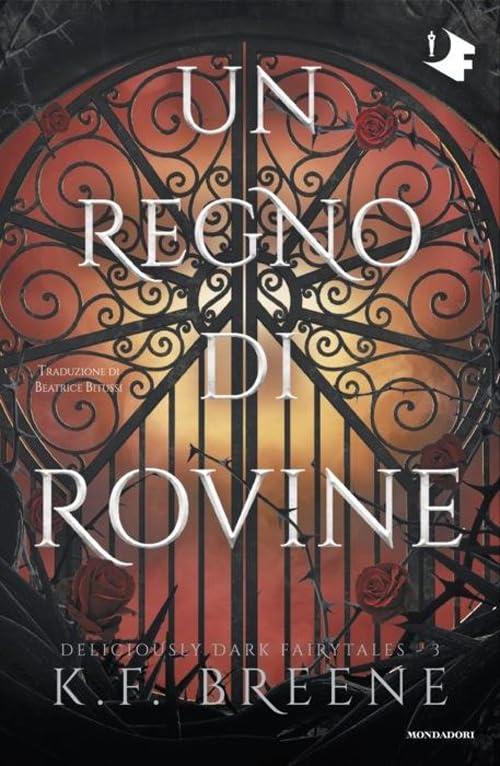 Un regno di rovine. Deliciously dark fairytales (Vol. 3)
