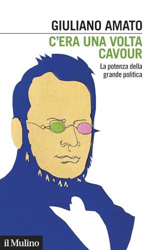 C'era una volta Cavour: La potenza della grande politica