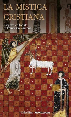 La mistica cristiana (Meridiani Mondadori)