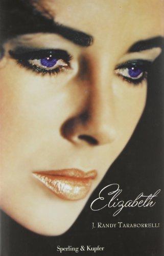Elizabeth: La Biografia Intima e Segreta di un'Icona di Hollywood