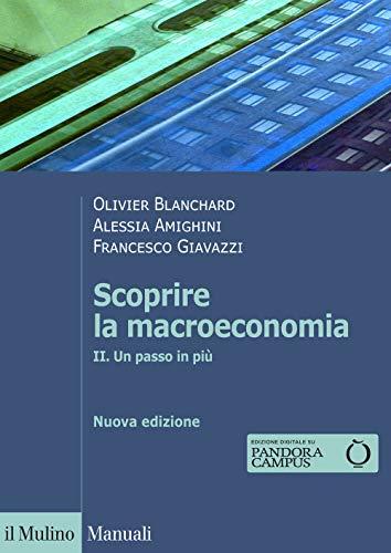 Scoprire la macroeconomia. Nuova ediz.. Un passo in più (Vol. 2)