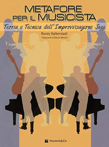 Metafore per il musicista. Teoria e tecnica dell'improvvisazione jazz