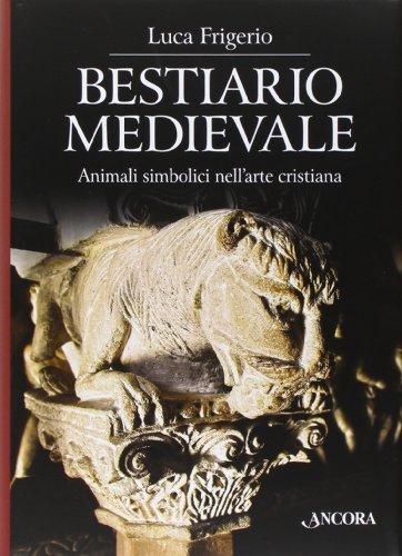 Bestiario Medievale: Animali Simbolici nell'Arte Cristiana
