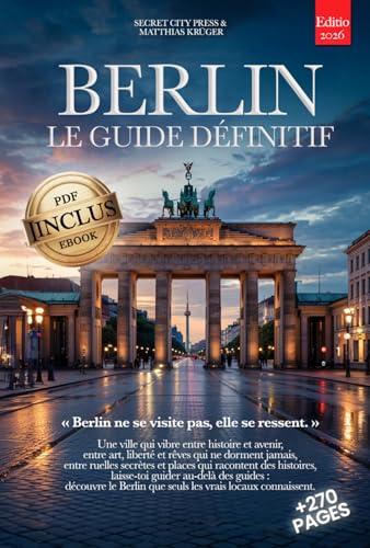Berlin Le Guide Définitif