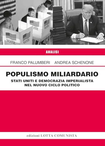 Populismo miliardario. Stati Uniti e democrazia imperialista nel nuovo ciclo politico