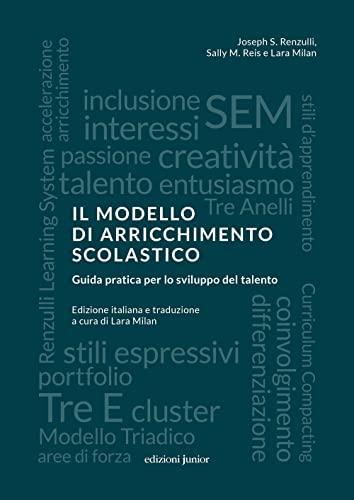 Il modello di arricchimento scolastico. Guida pratica per lo sviluppo del talento