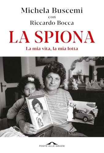 La spiona. La mia vita, la mia lotta