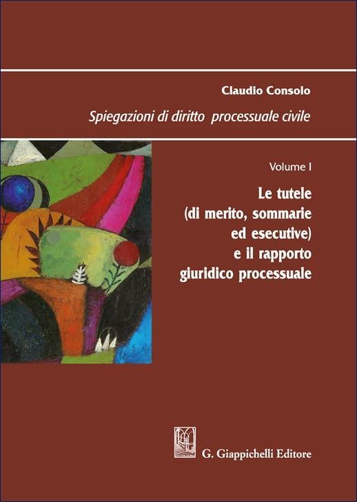 Spiegazioni di diritto processuale civile. Volume I