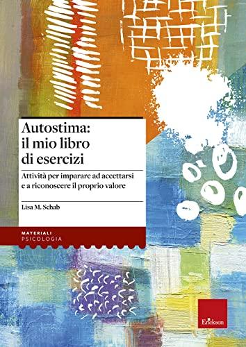 Autostima: il mio libro di esercizi