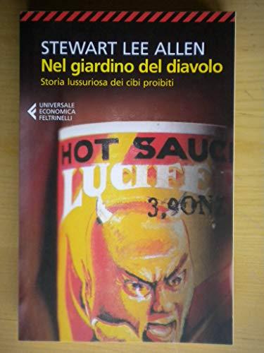 Nel giardino del diavolo: Storia lussuriosa dei cibi proibiti
