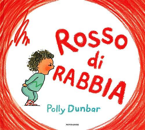 Rosso di rabbia. Ediz. a colori