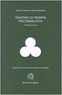 Trattato di terapia psicoanalitica. Pratica clinica (Vol. 2)