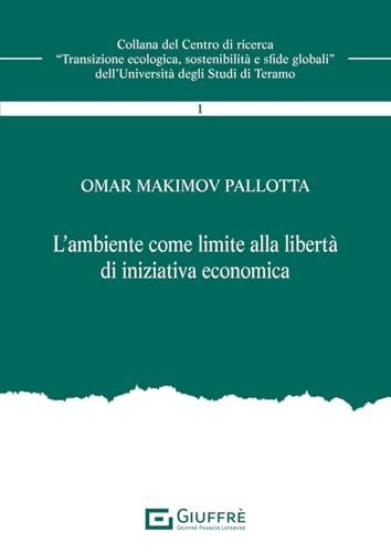 Ambiente come limite alla libertà di iniziativa economica