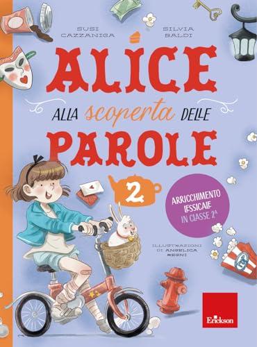 Alice alla scoperta delle parole. Con 30 schede. Arricchimento lessicale in classe 2ª (Vol. 2)