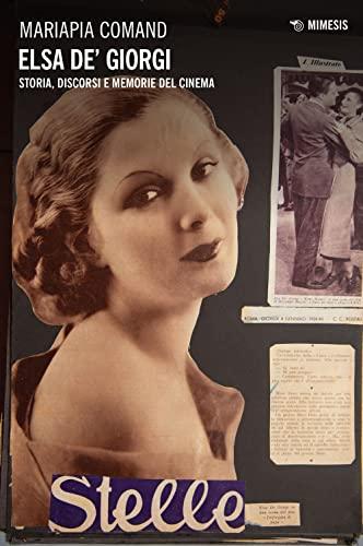 Elsa de’ Giorgi. Storia, discorsi e memorie del cinema