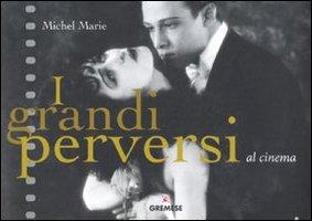 I grandi perversi al cinema
