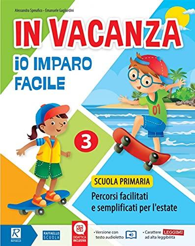 In vacanza. Io imparo facile. Per la Scuola elementare