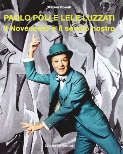 Paolo Poli e Lele Luzzati. Il Novecento è il secolo nostro: Narrativa