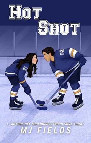 Hot Shot: Italia (Taking The Shot series: Italia Vol. 3)