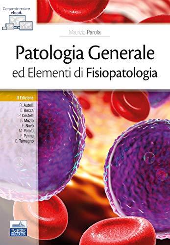 Patologia Generale ed Elementi di Fisiopatologia - Edises