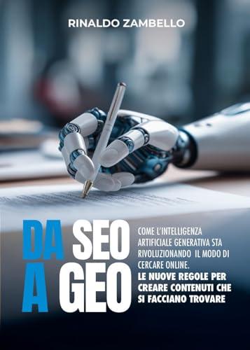 Da SEO a GEO: L'Intelligenza Artificiale Rivoluziona la Ricerca Online