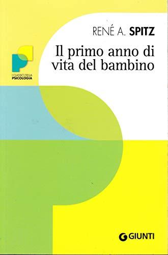 Il primo anno di vita del bambino - René A. Spitz
