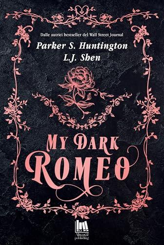 My Dark Romeo (Dark Prince Road Vol. 1)