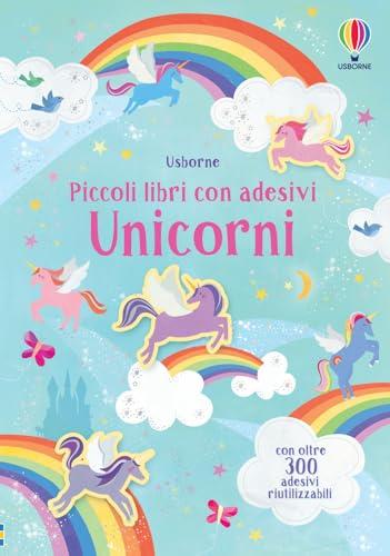 Unicorni. Ediz. a colori