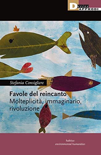 Favole del reincanto: Molteplicità, Immaginario, Rivoluzione