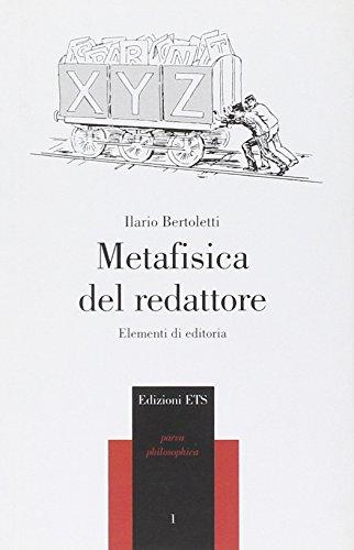 Metafisica del redattore. Elementi di editoria