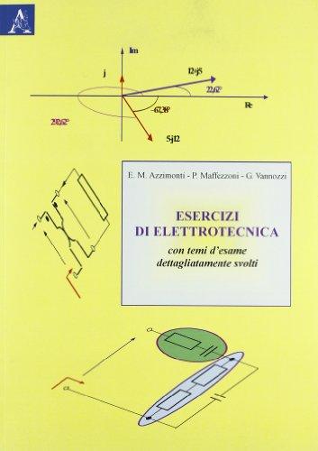 Esercizi di elettrotecnica. Con temi d'esame dettagliatamente svolti