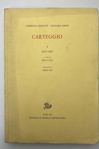 Carteggio. Vol.I: 1913-1927: Vol. 1