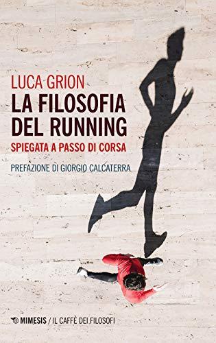 La filosofia del running spiegata a passo di corsa