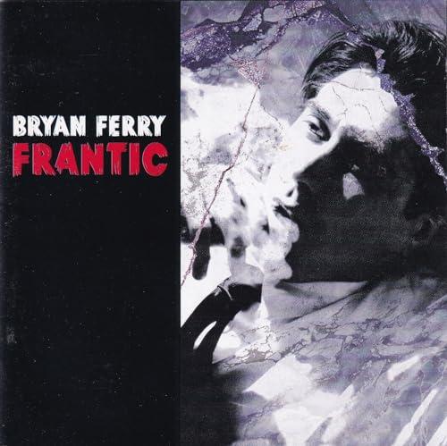 Bryan Ferry - Frantic