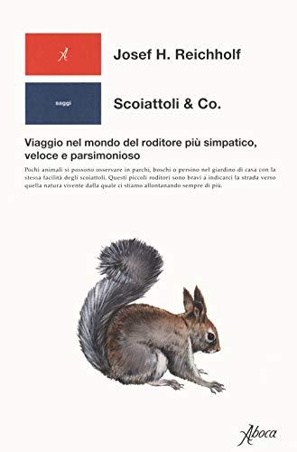 Scoiattoli & Co: Viaggio nel Mondo del Roditore Più Simpatico, Veloce e Parsimonioso
